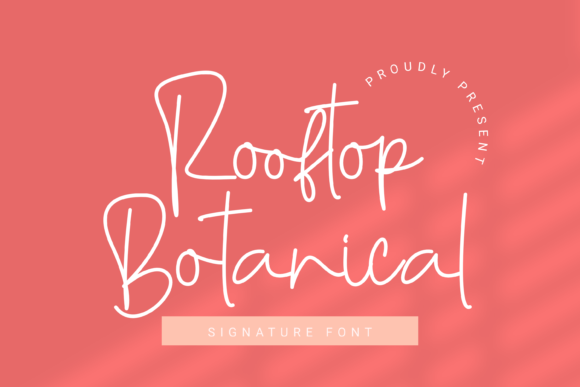 Rooftop Botanical: A Relaxed Yet Refined Script Handwritten Font